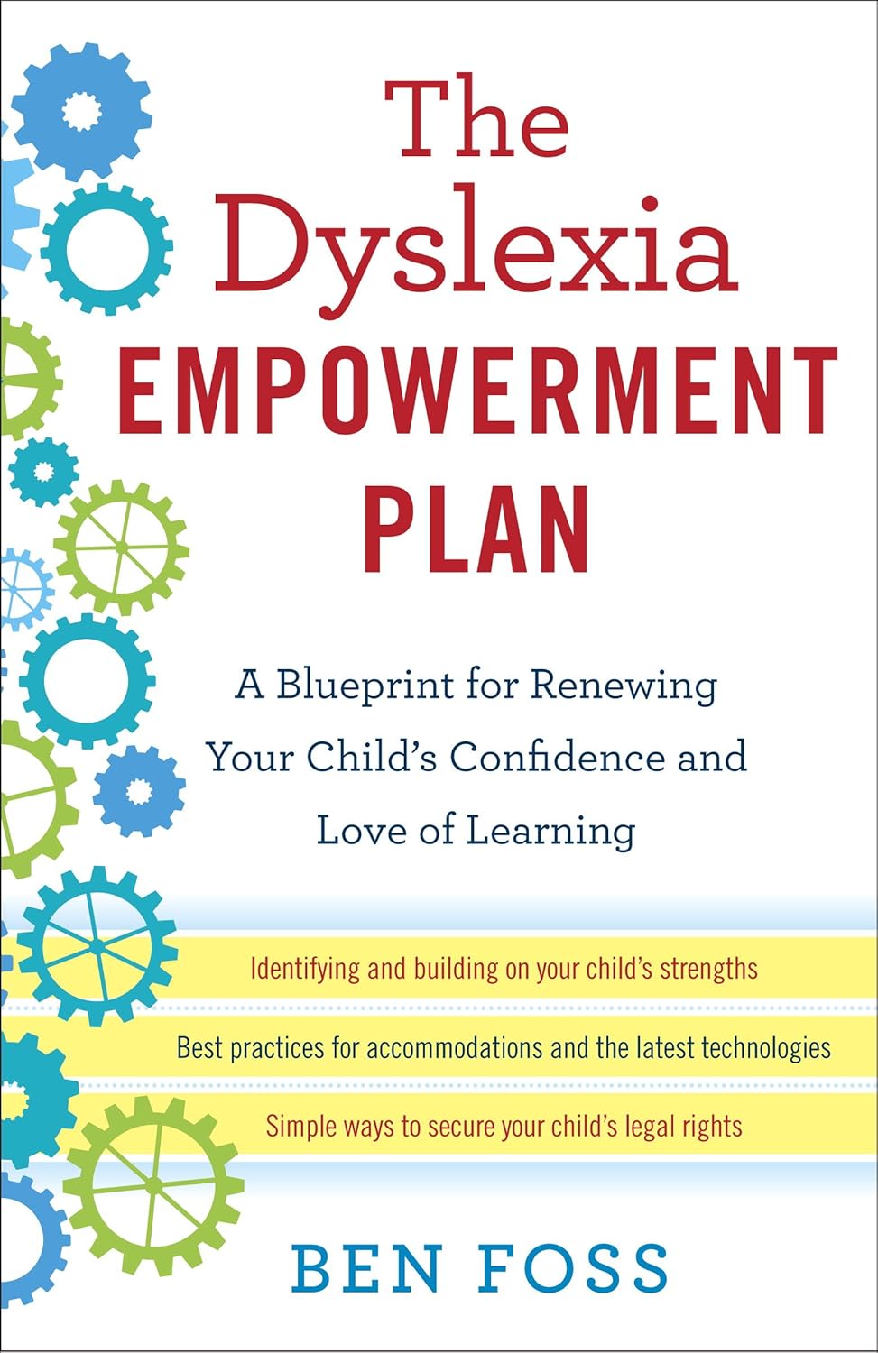 The Dyslexia Empowerment Plan: A Blueprint for Renewing Your Child's Confidence and Love of Learning